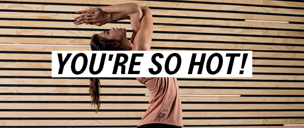Join the HOT family! You're so hot at Yogaground HOT Hatha Hot26 HotCore